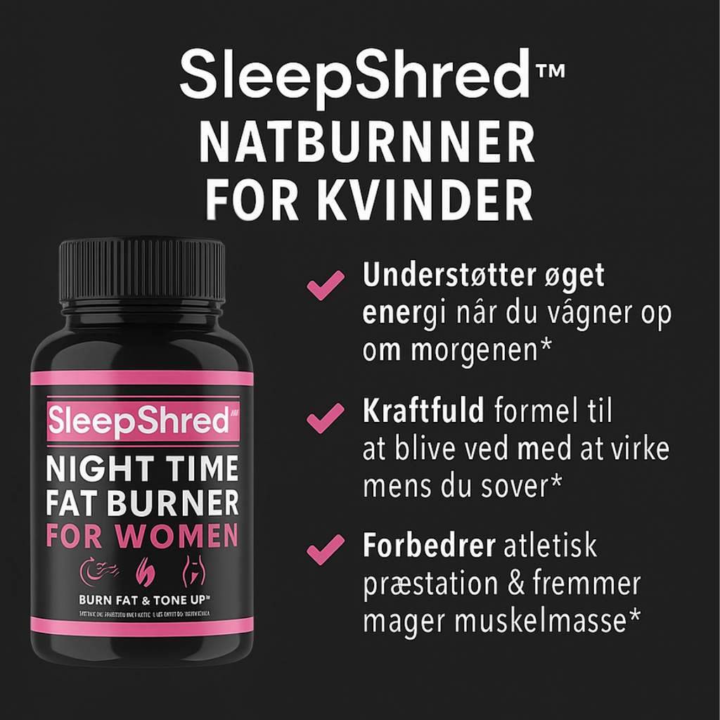SleepShred™ | Fedtforbrænder til kvinder for en afslappende nat og en slankere krop